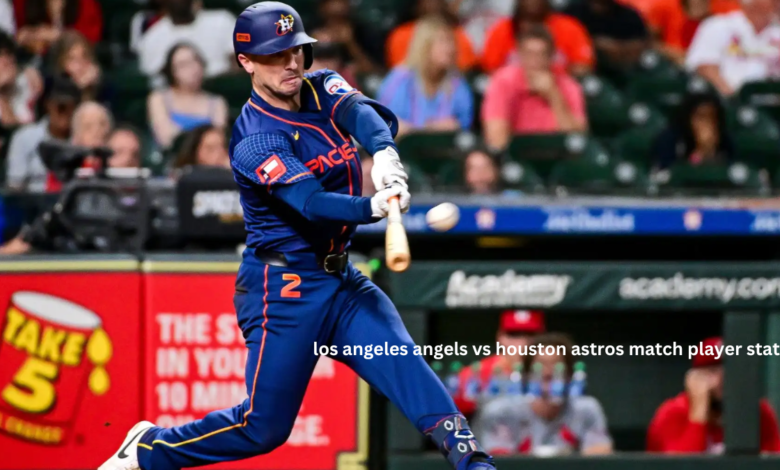 los angeles angels vs houston astros match player stats