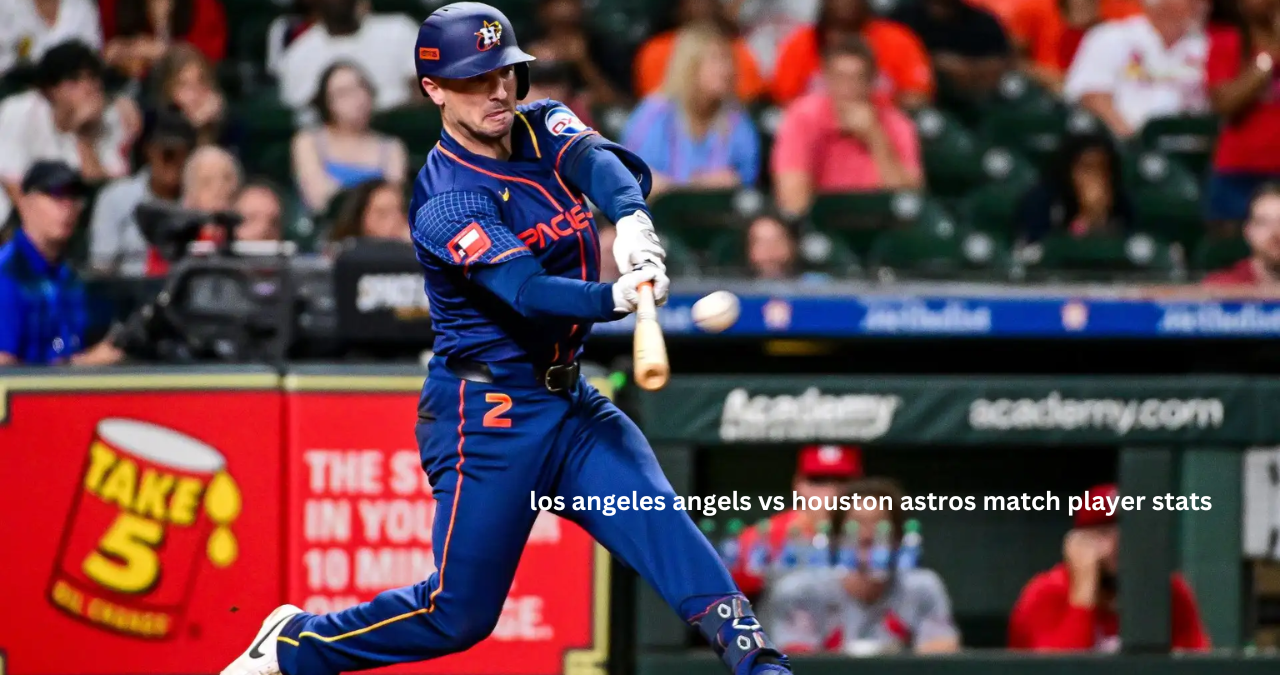 los angeles angels vs houston astros match player stats